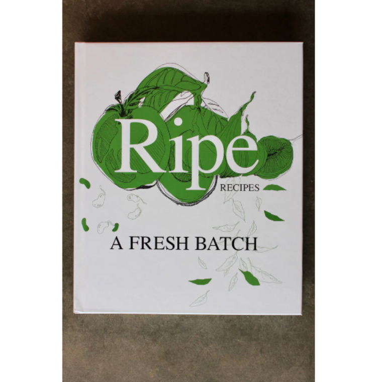 Ripe Recipes A Fresh Batch Green Cookbook